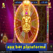 aaa bet plataforma